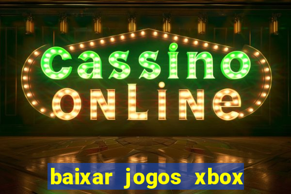 baixar jogos xbox 360 usando utorrent